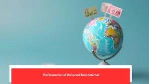 The Economics of Universal Basic Internet